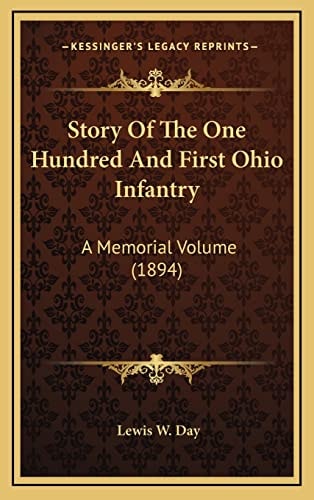 Story Of The One Hundred And First Ohio Infantry: A Memorial Volume (1894)