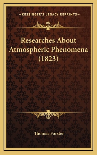 Researches About Atmospheric Phenomena (1823)