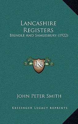 Lancashire Registers: Brindle And Samlesbury (1922)