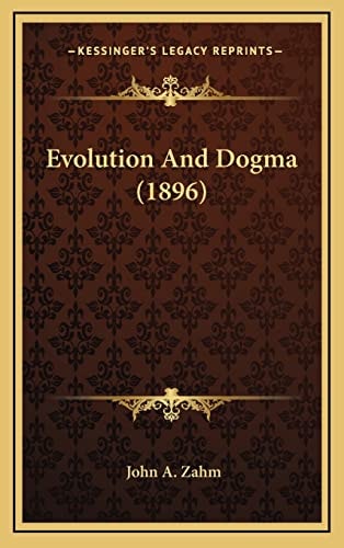 Evolution And Dogma (1896)