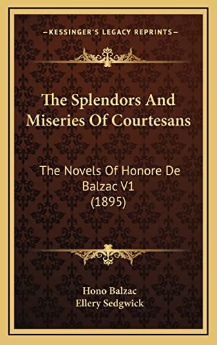 The Splendors And Miseries Of Courtesans: The Novels Of Honore De Balzac V1 (1895)