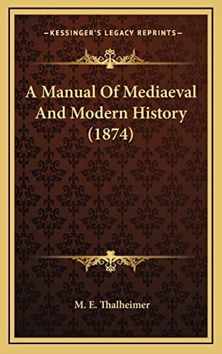 A Manual Of Mediaeval And Modern History (1874)