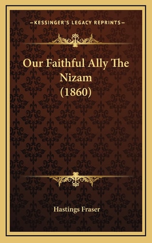 Our Faithful Ally The Nizam (1860)