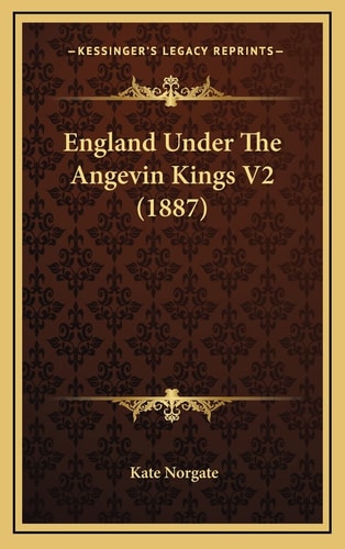 England Under The Angevin Kings V2 (1887)