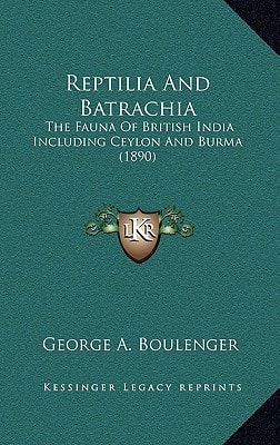 Reptilia And Batrachia: The Fauna Of British India Including Ceylon And Burma (1890)