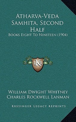 Atharva-Veda Samhita, Second Half: Books Eight To Nineteen (1904)