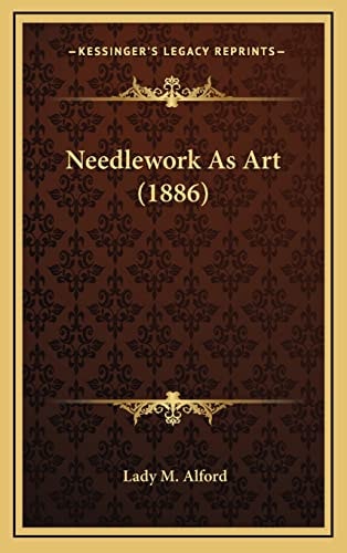 Needlework As Art (1886)