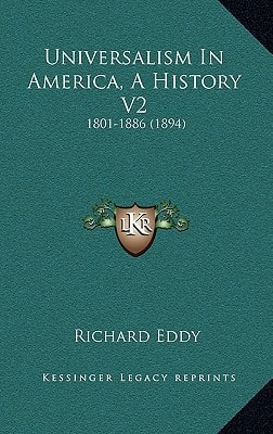Universalism In America, A History V2: 1801-1886 (1894)