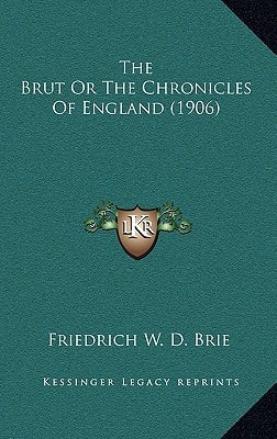 The Brut Or The Chronicles Of England (1906)