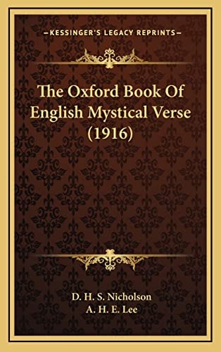 The Oxford Book Of English Mystical Verse (1916)