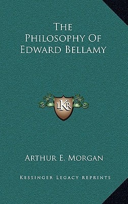 The Philosophy Of Edward Bellamy