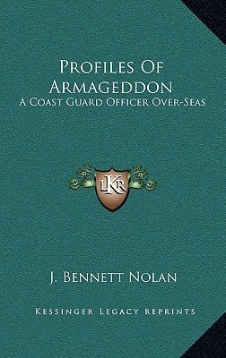 Profiles Of Armageddon: A Coast Guard Officer Over-Seas