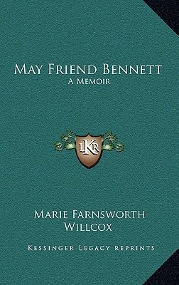 May Friend Bennett: A Memoir