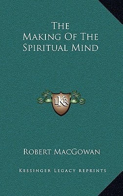 The Making Of The Spiritual Mind