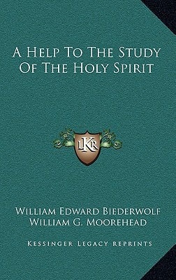 A Help To The Study Of The Holy Spirit