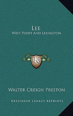 Lee: West Point And Lexington