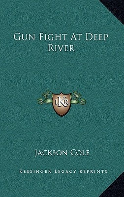 Gun Fight At Deep River