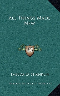 All Things Made New