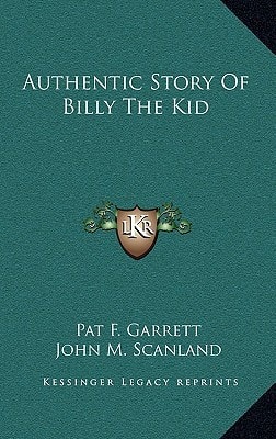 Authentic Story Of Billy The Kid