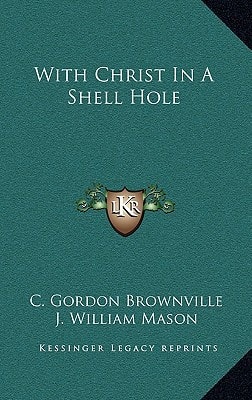 With Christ In A Shell Hole