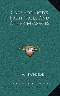 Care For God's Fruit Trees And Other Messages