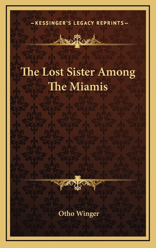 The Lost Sister Among The Miamis