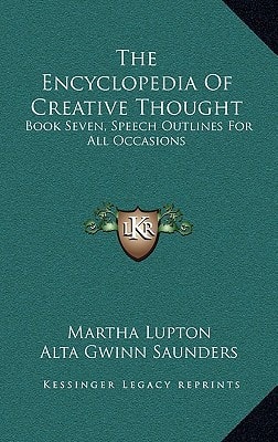 The Encyclopedia Of Creative Thought: Book Seven, Speech Outlines For All Occasions