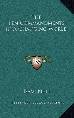 The Ten Commandments In A Changing World