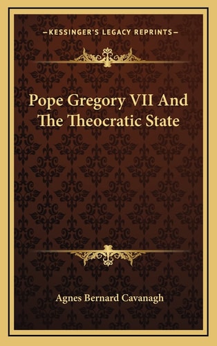 Pope Gregory VII And The Theocratic State