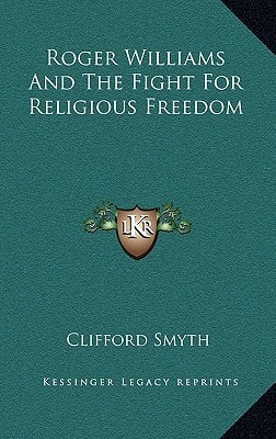 Roger Williams And The Fight For Religious Freedom