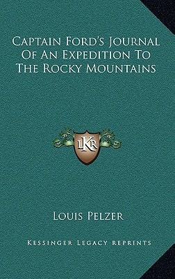 Captain Ford's Journal Of An Expedition To The Rocky Mountains