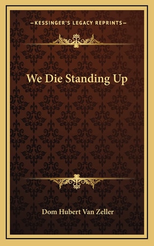 We Die Standing Up