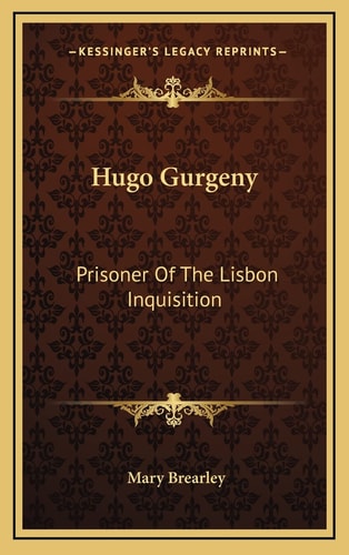 Hugo Gurgeny: Prisoner Of The Lisbon Inquisition
