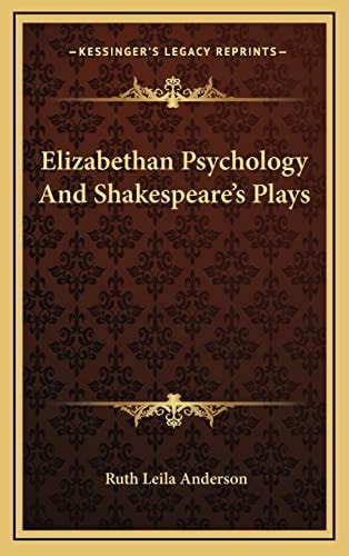 Elizabethan Psychology And Shakespeare's Plays