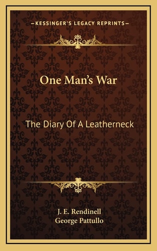 One Man's War: The Diary Of A Leatherneck