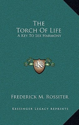 The Torch Of Life: A Key To Sex Harmony