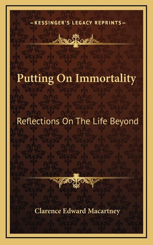 Putting On Immortality: Reflections On The Life Beyond