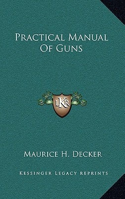 Practical Manual Of Guns