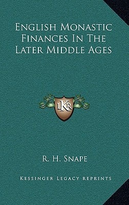 English Monastic Finances In The Later Middle Ages