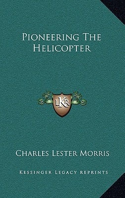 Pioneering The Helicopter