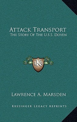 Attack Transport: The Story Of The U.S.S. Doyen