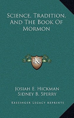 Science, Tradition, And The Book Of Mormon