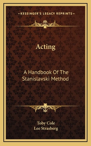 Acting: A Handbook Of The Stanislavski Method