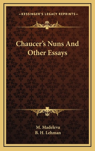 Chaucer's Nuns And Other Essays