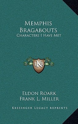 Memphis Bragabouts: Characters I Have Met