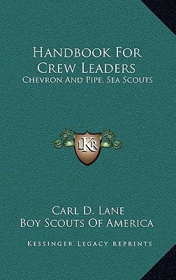 Handbook For Crew Leaders: Chevron And Pipe, Sea Scouts