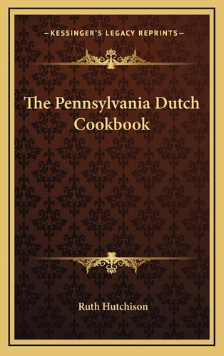 The Pennsylvania Dutch Cookbook