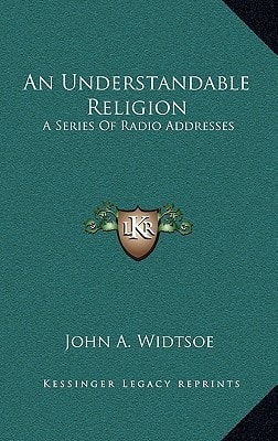 An Understandable Religion: A Series Of Radio Addresses