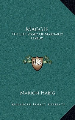 Maggie: The Life Story Of Margaret Lekeux
