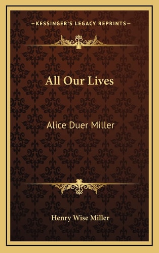All Our Lives: Alice Duer Miller